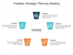 Facilitate strategic planning meeting ppt powerpoint presentation slides examples cpb