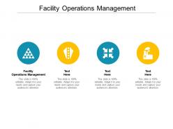 Facility operations management ppt powerpoint presentation diagram lists cpb