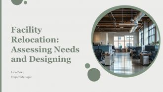 Facility Relocation Assessing Needs And Designing PPT Example AT