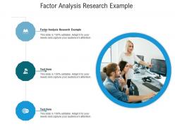 Factor analysis research example ppt powerpoint presentation layouts diagrams cpb