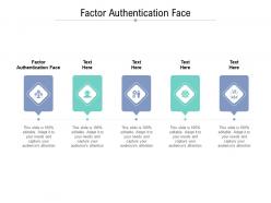 Factor authentication face ppt powerpoint presentation icon guide cpb