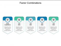 Factor combinations ppt powerpoint presentation icon cpb