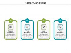 Factor conditions ppt powerpoint presentation outline slides cpb
