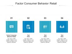 Factor consumer behavior retail ppt powerpoint presentation styles graphic images cpb