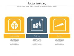 Factor investing ppt powerpoint presentation infographic template tips cpb