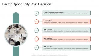 Factor Opportunity Cost Decision In Powerpoint And Google Slides Cpb