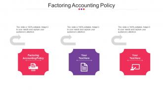 Factoring Accounting Policy Ppt Powerpoint Presentation Professional Topics Cpb