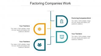 Factoring Companies Work Ppt Powerpoint Presentation Visual Aids Diagrams Cpb