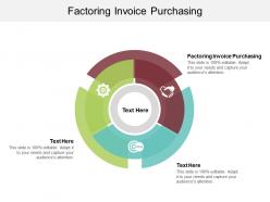 Factoring invoice purchasing ppt powerpoint presentation gallery example file cpb