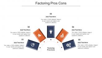 Factoring Pros Cons Ppt Powerpoint Presentation Gallery Picture Cpb