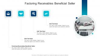 Factoring Receivables Beneficial Seller In Powerpoint And Google Slides Cpb