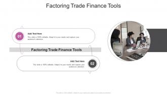 Factoring Trade Finance Tools In Powerpoint And Google Slides Cpb