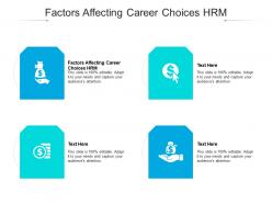 Factors affecting career choices hrm ppt powerpoint presentation professional brochure cpb