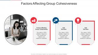 Factors Affecting Group Cohesiveness In Powerpoint And Google Slides Cpb