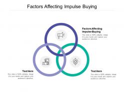 Factors affecting impulse buying ppt powerpoint presentation file professional cpb