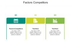 Factors competitors ppt powerpoint presentation designs download cpb