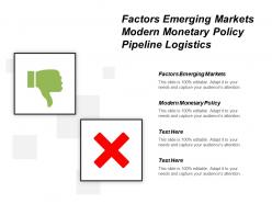 Factors emerging markets modern monetary policy pipeline logistics cpb