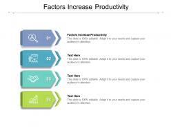 Factors increase productivity ppt powerpoint presentation infographic template design templates cpb