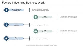 Factors Influencing Business Work In Powerpoint And Google Slides Cpb