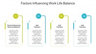 Factors Influencing Work Life Balance In Powerpoint And Google Slides Cpb