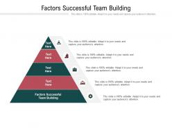 Factors successful team building ppt powerpoint presentation introduction cpb
