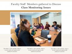 Faculty staff members gathered to discuss class monitoring issues