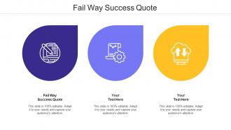 Fail Way Success Quote Ppt Powerpoint Presentation Summary Files Cpb