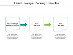 Failed strategic planning examples ppt powerpoint presentation infographic template format ideas cpb