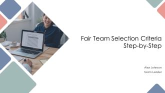 Fair Team Selection Criteria Step By Step PPT Demonstration AT