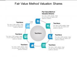 Fair value method valuation shares ppt powerpoint presentation styles graphics cpb