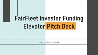 Fairfleet Investor Funding Elevator Pitch Deck Ppt Template
