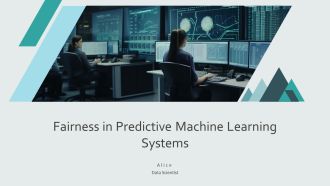 Fairness In Predictive Machine Learning Systems PPT Designs AT