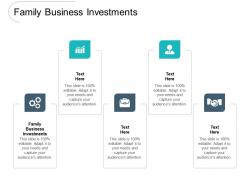 Family business investments ppt powerpoint presentation summary maker cpb