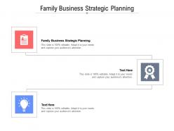 Family Business Strategic Planning Ppt Powerpoint Presentation Visual Aids
