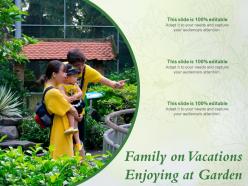 Family on vacations enjoying at garden