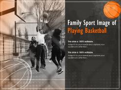 Family Sport Image Of Playing Basketball