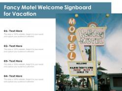 Fancy motel welcome signboard for vacation
