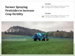 Farmer spraying pesticides to increase crop fertility