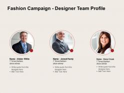 Fashion campaign designer team profile ppt powerpoint presentation file skills