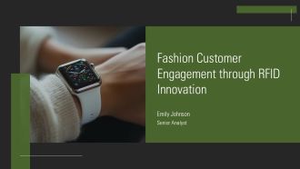 Fashion Customer Engagement Through RFID Innovation PPT Sample AT