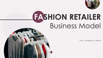 Fashion Retailer Business Model Powerpoint Presentation Slides BMC V