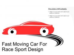 Fast moving car for race sport design