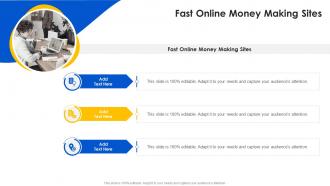 Fast Online Money Making Sites In Powerpoint And Google Slides Cpb