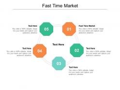 Fast time market ppt powerpoint presentation pictures themes cpb
