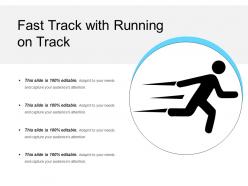 Fast track with running on track