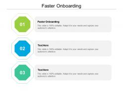Faster onboarding ppt powerpoint presentation pictures graphics cpb