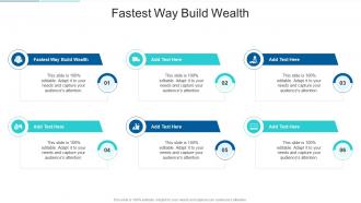 Fastest Way Build Wealth In Powerpoint And Google Slides Cpb