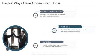 Fastest Ways Make Money From Home In Powerpoint And Google Slides Cpb
