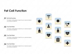 Fat cell function ppt powerpoint presentation visual aids infographics