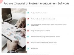 Feature checklist of problem management software ppt powerpoint presentation icon